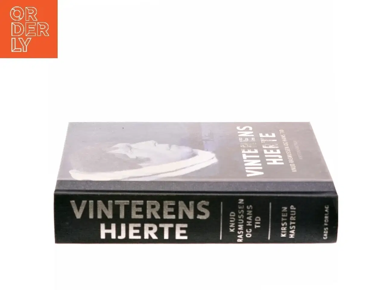 Billede 2 - Vinterens hjerte : Knud Rasmussen og hans tid af Kirsten Hastrup (Bog)