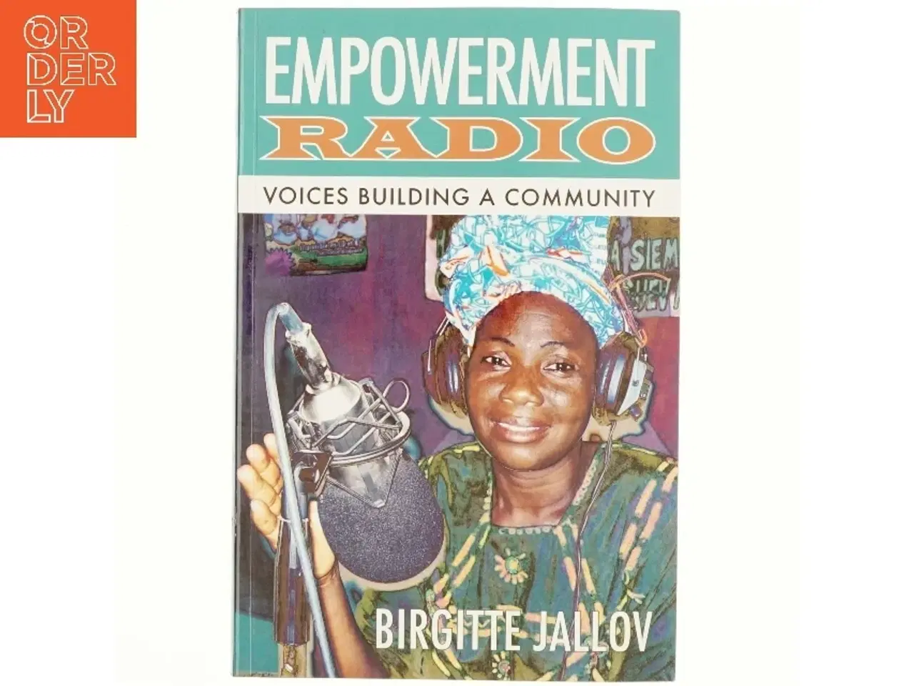 Billede 1 - Empowerment radio : voices building a community (Bog)