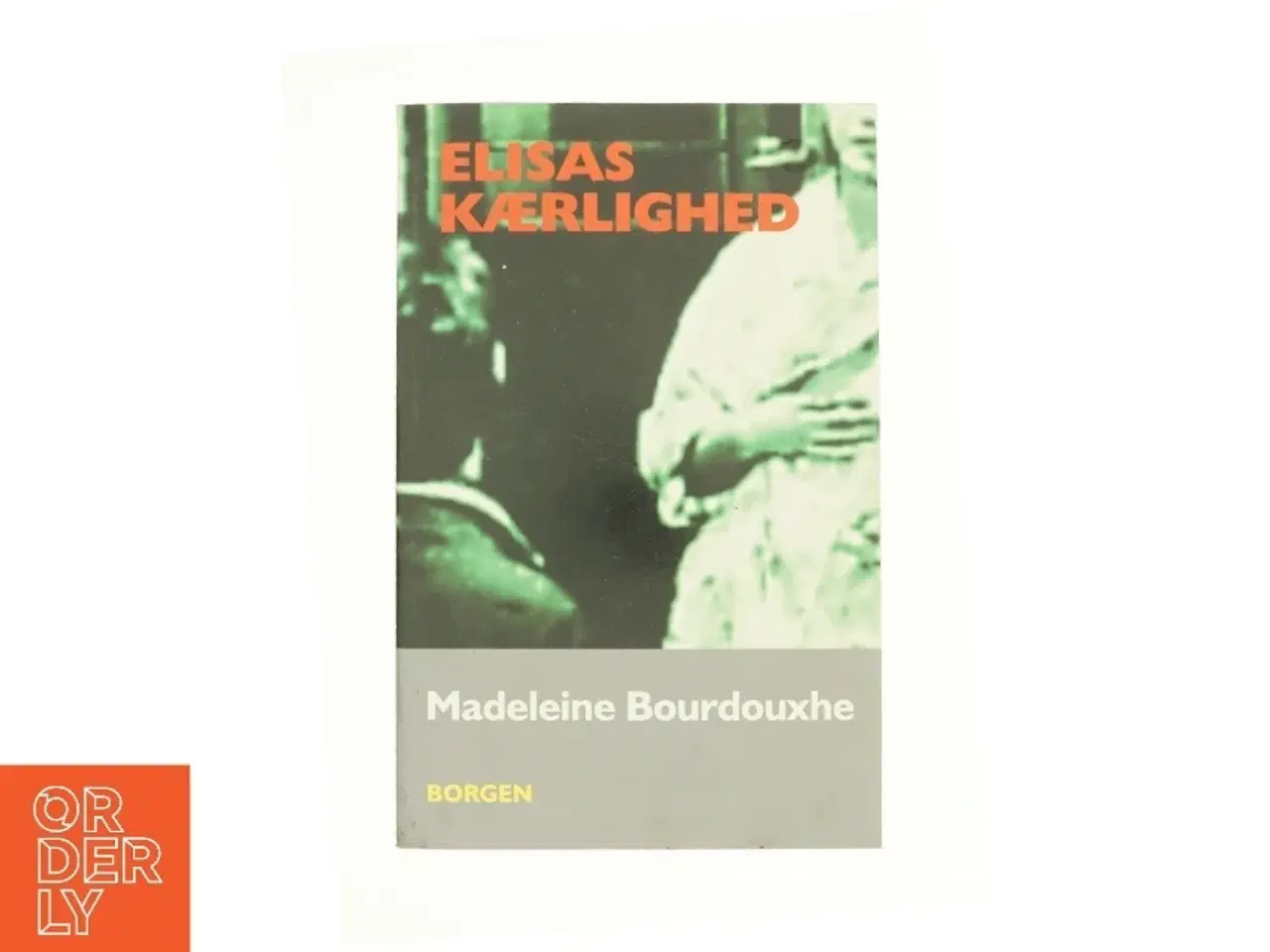 Billede 1 - Elisas kærlighed af Madeleine Bourdouxhe (Bog)