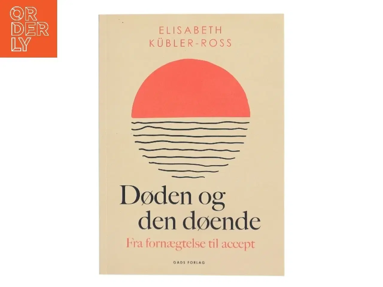 Billede 1 - Døden og den døende : fra fornægtelse til accept af Elisabeth Kübler-Ross (Bog)