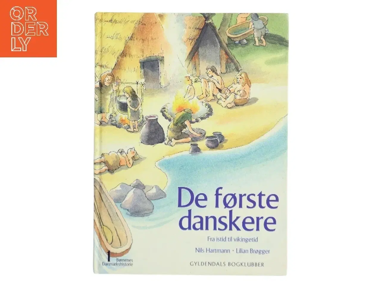 Billede 1 - De første danskere : fra istid til vikingetid : omkring 80 000 før Kristi fødsel-1100 efter Kristi fødsel (Bog)