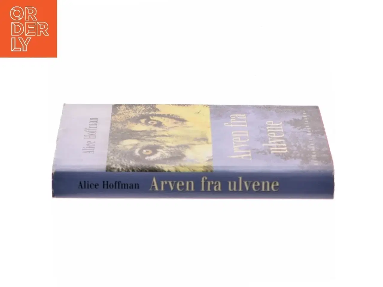 Billede 2 - Arven fra ulvene : roman af Alice Hoffman (Bog)