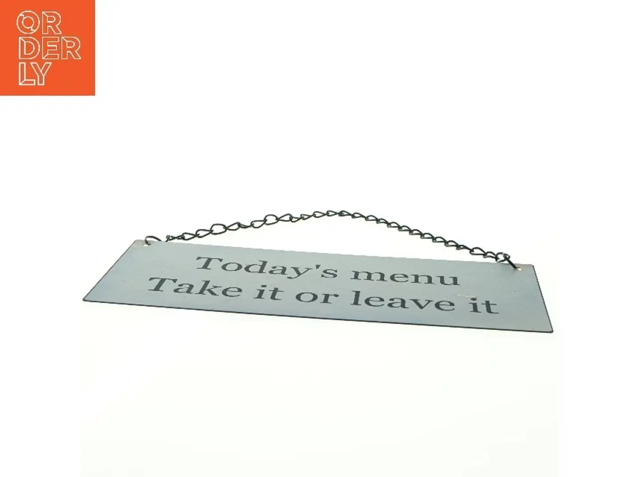 Billede 3 - Dekorativt menu-skilt med teksten 'Today's menu Take it or leave it' (str. 30. x. 13 cm)