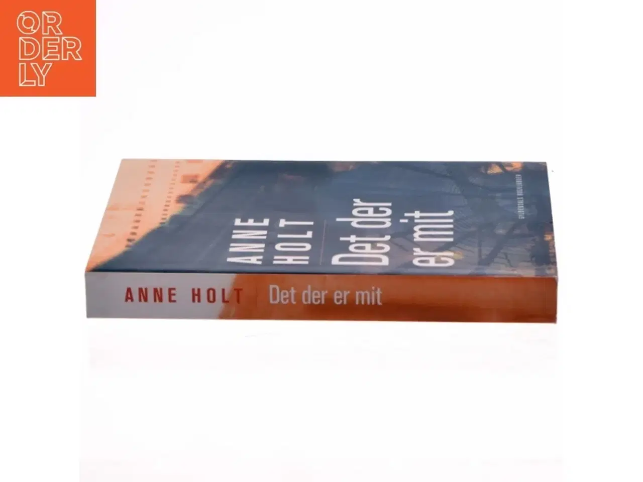 Billede 2 - Det der er mit af Anne Holt (f. 1958-11-16) (Bog)