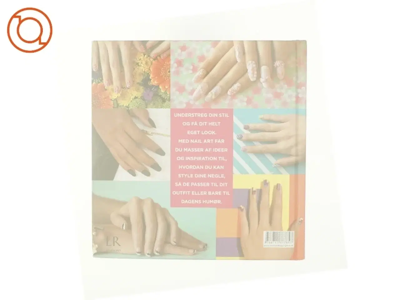 Billede 3 - Nail art : mere end 50 ideer til smukke, sjove, vilde, sexede og cool negle af Donne Geer (Bog)