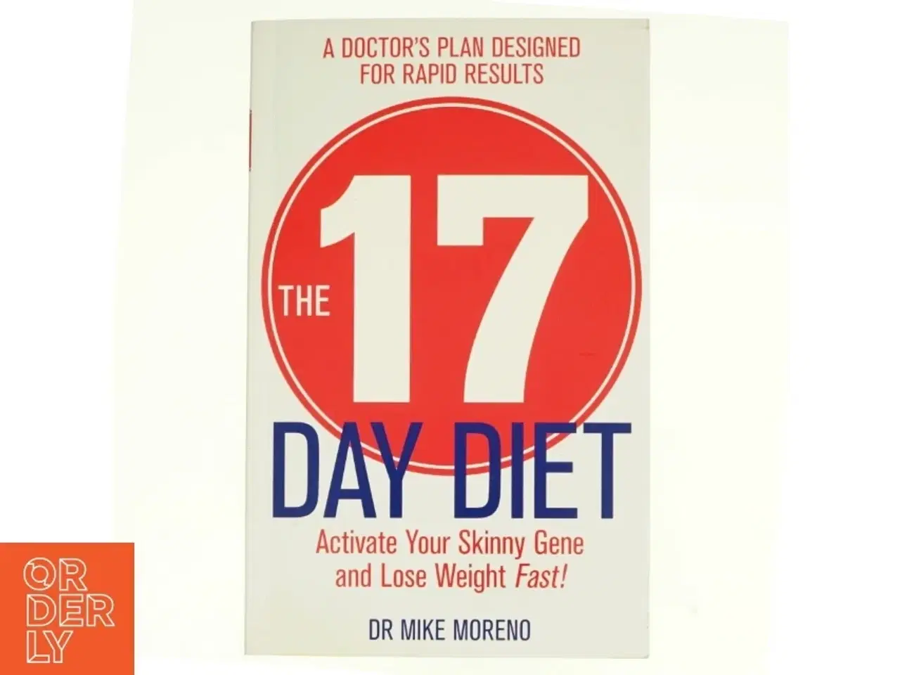 Billede 1 - The 17 Day Diet af Mike Moreno (Bog)