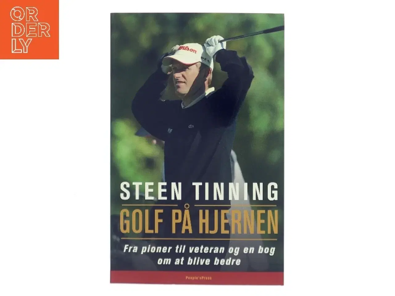 Billede 1 - Golf på hjernen : fra pioner til veteran og en bog om at blive bedre af Steen Tinning (Bog)