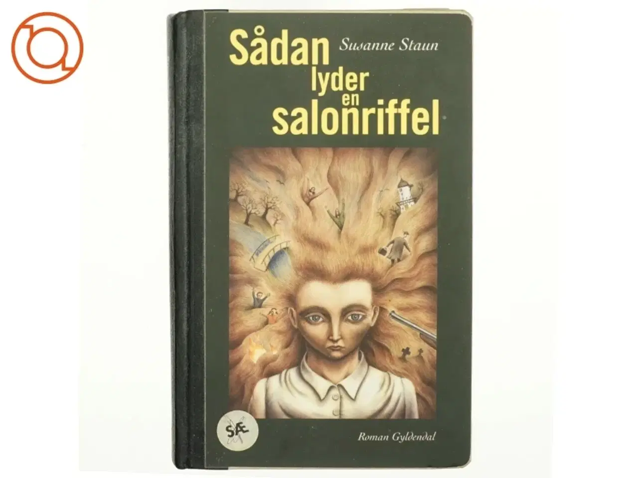 Billede 1 - Sådan lyder en salonriffel : roman af Susanne Staun (Bog)