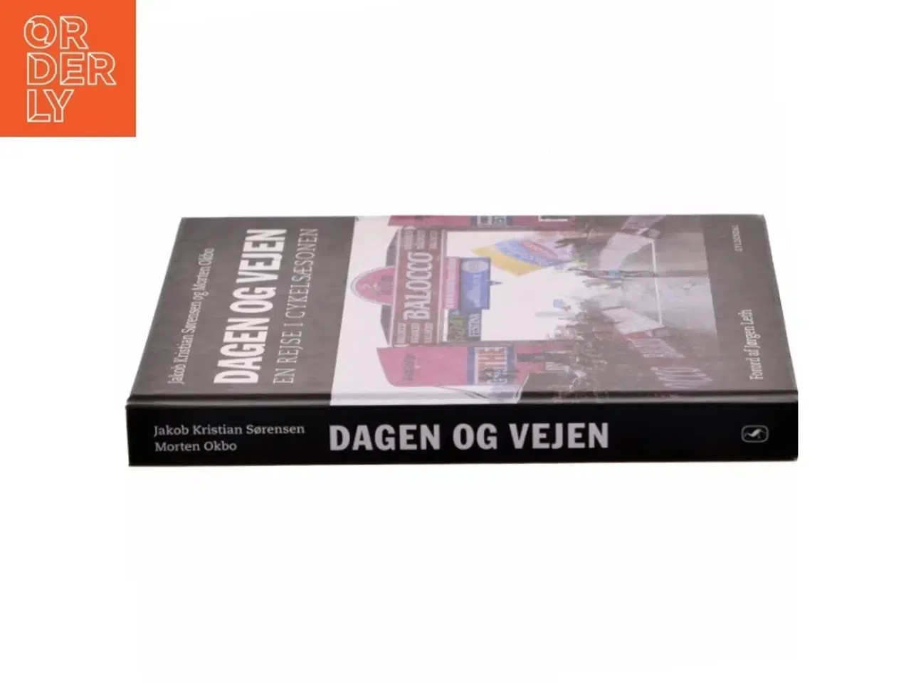 Billede 2 - Dagen og vejen : en rejse i cykelsæsonen af Jakob Kristian Sørensen (Bog)