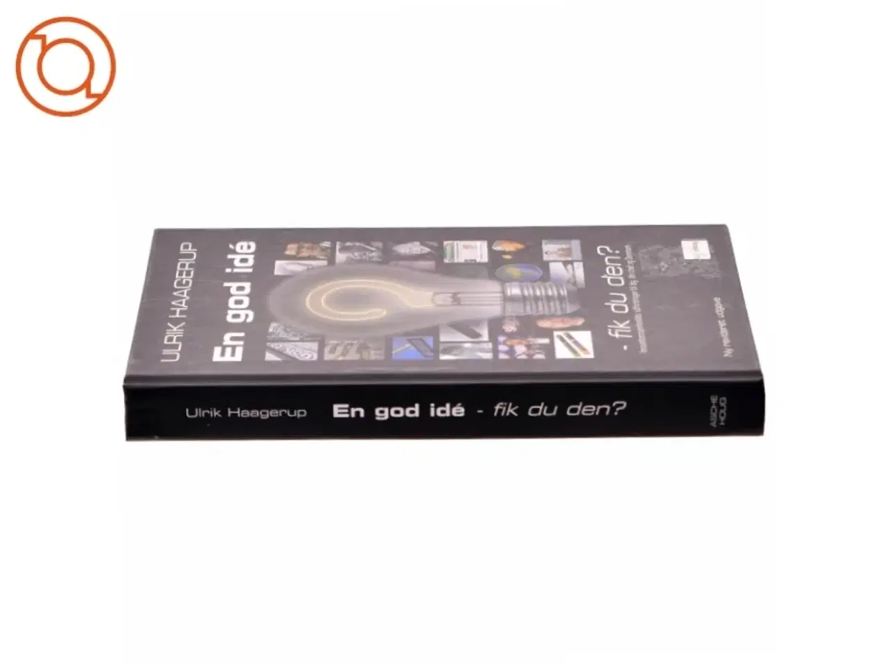 Billede 2 - En god idé - fik du den? af Ulrik Haagerup (Bog)