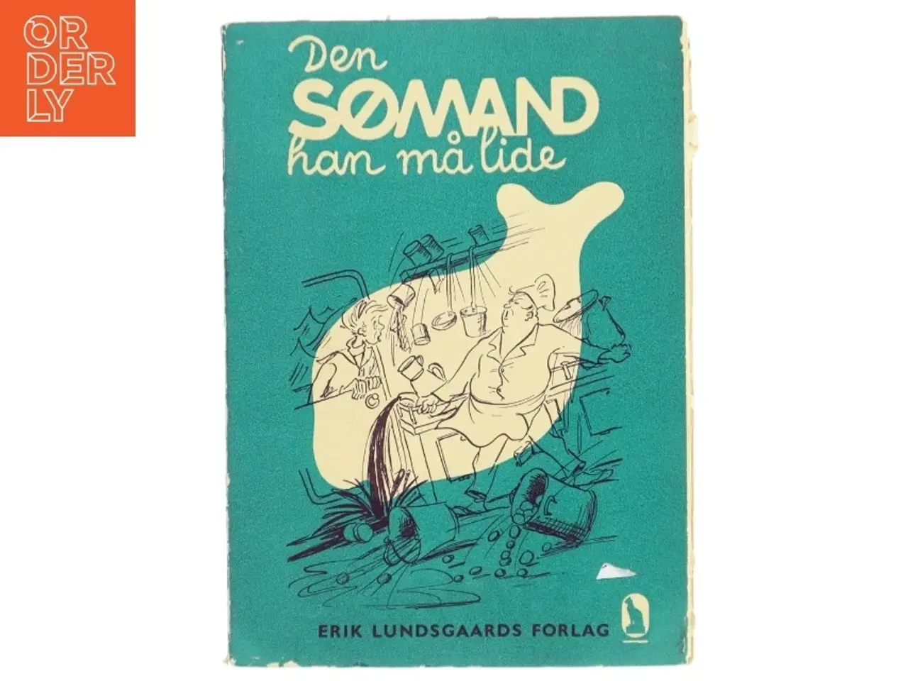 Billede 1 - Den sømand han må lide- bog af Thora & Kaj Lund fra Erik Lundsgaards Forlag