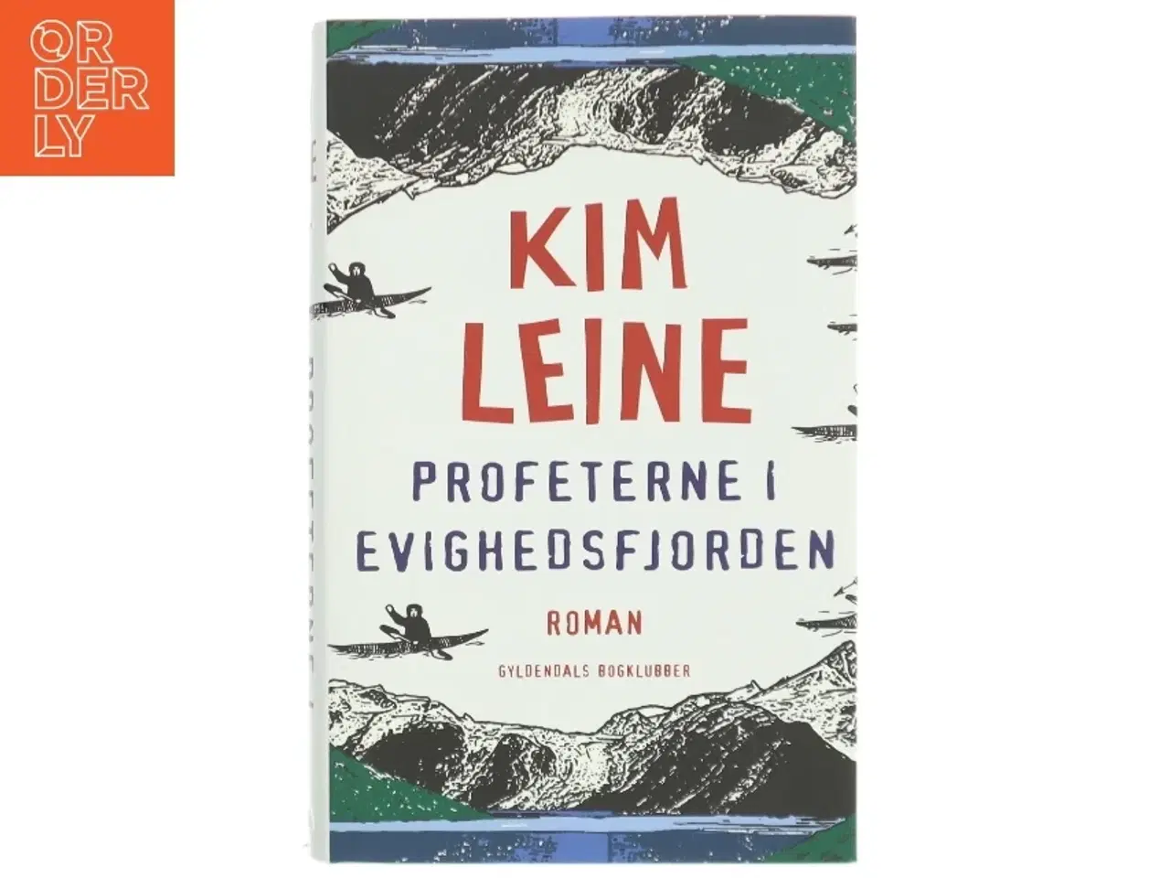 Billede 1 - Profeterne i Evighedsfjorden af Kim Leine (Bog)