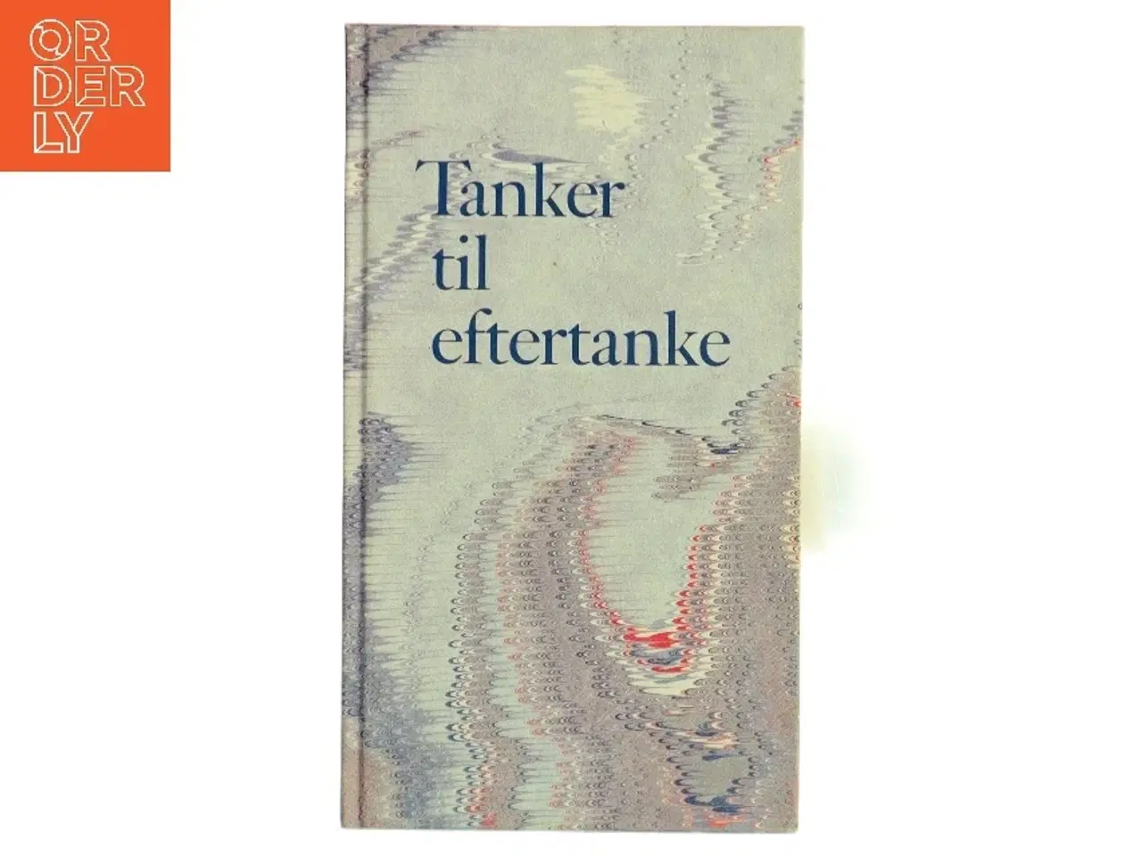 Billede 1 - Tanker til eftertanke (Bog) fra Nyt Nordisk Forlag Arnold Busck