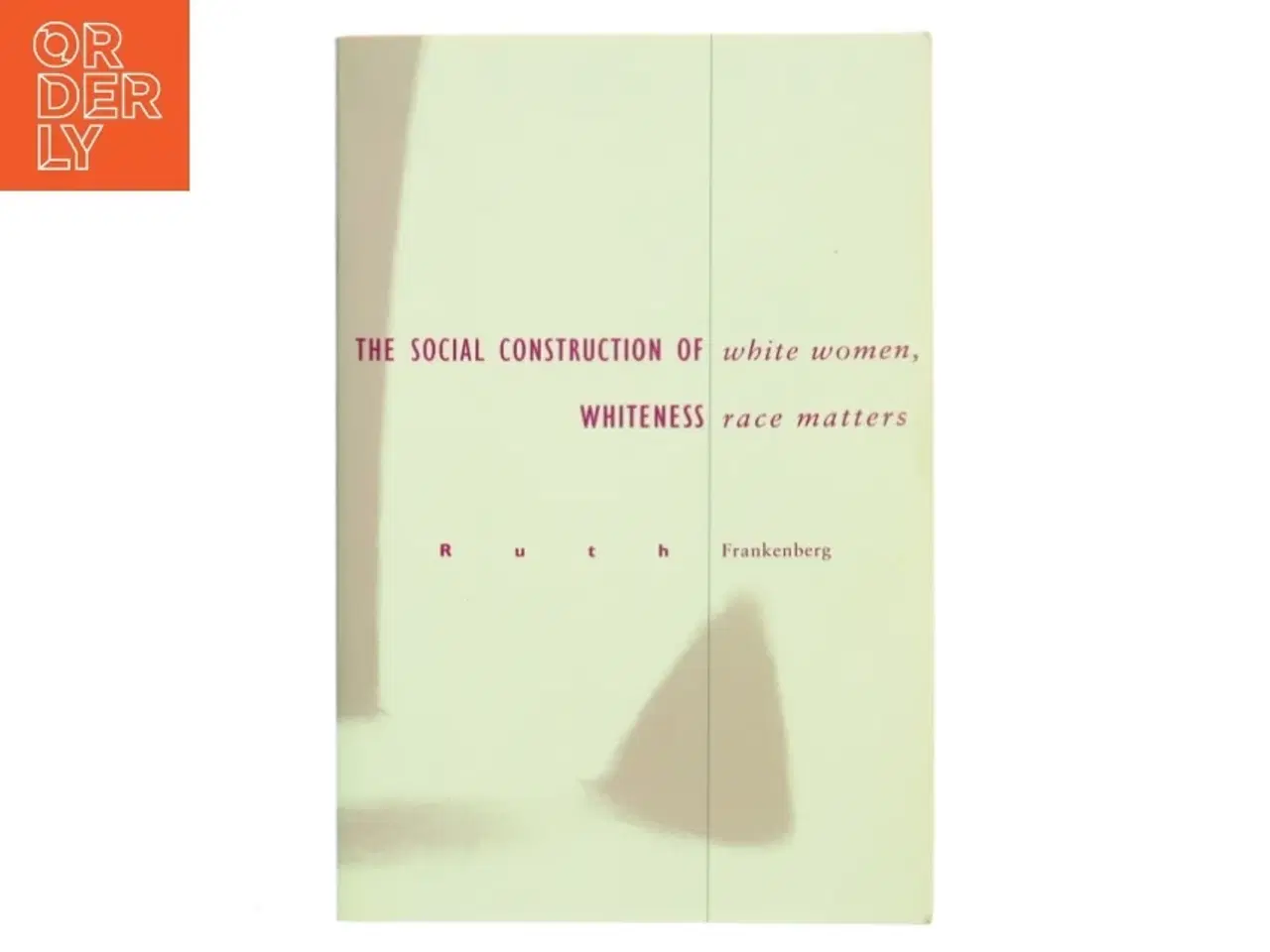 Billede 1 - White women, race matters : the social construction of whiteness af Ruth Frankenberg (Bog)