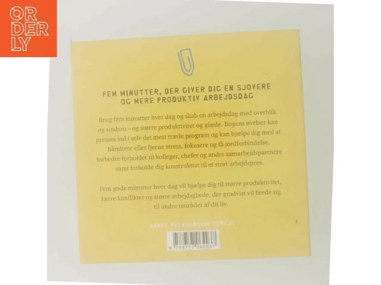 Billede 3 - Fem gode minutter på jobbet : 100 mindfulnessøvelser, der kan hjælpe dig med at begrænse stress og yde dit bedste på jobbet (