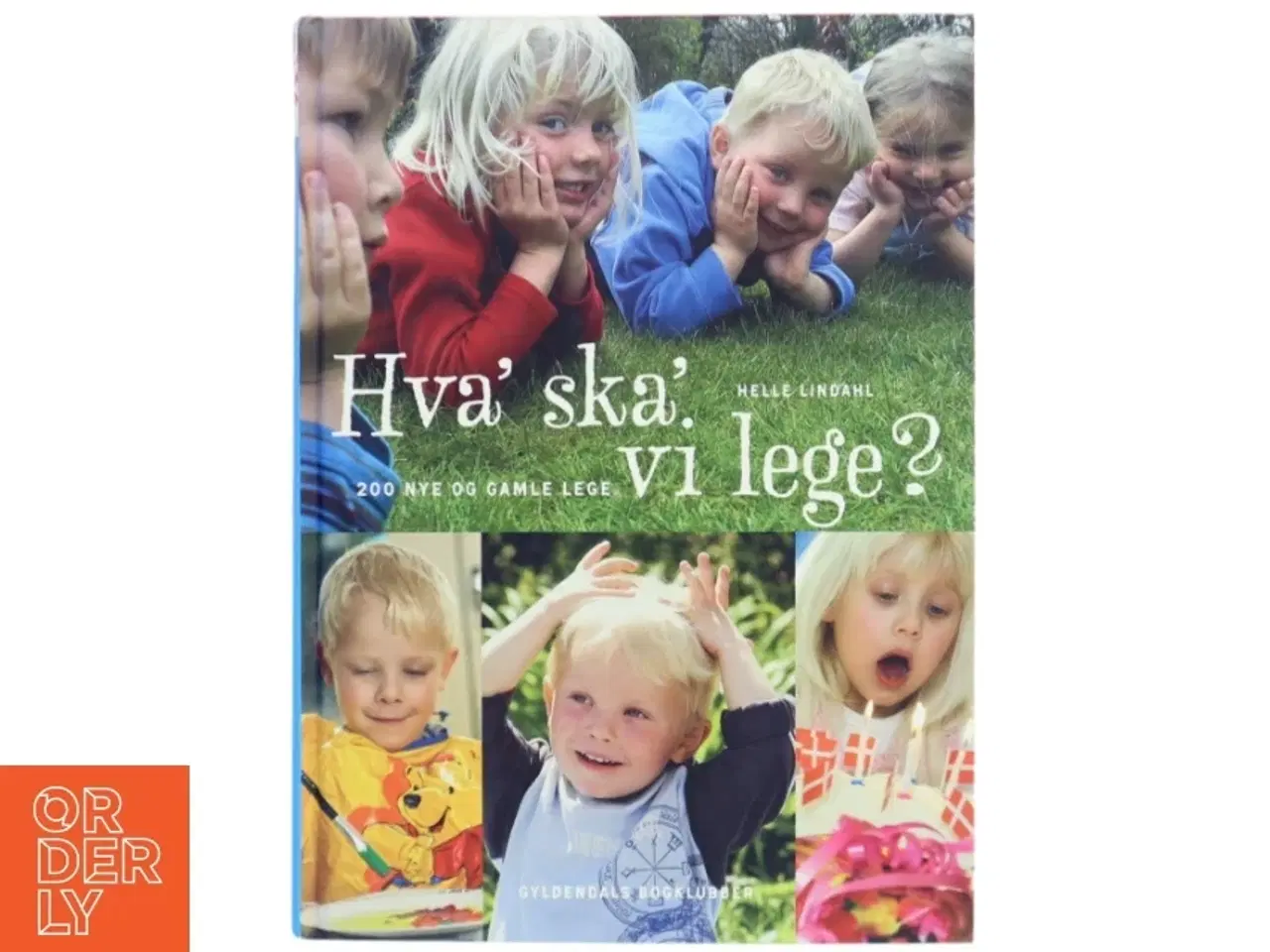 Billede 1 - Hva&#39; ska&#39; vi lege? af Helle Lindahl (Bog)