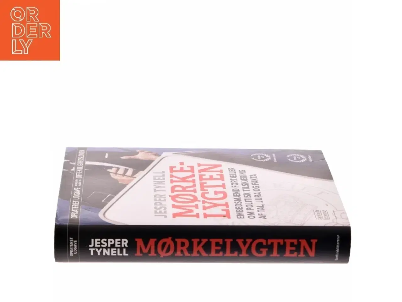 Billede 2 - Mørkelygten : embedsmænd fortæller om politisk tilskæring af tal, jura og fakta af Jesper Tynell (Bog)