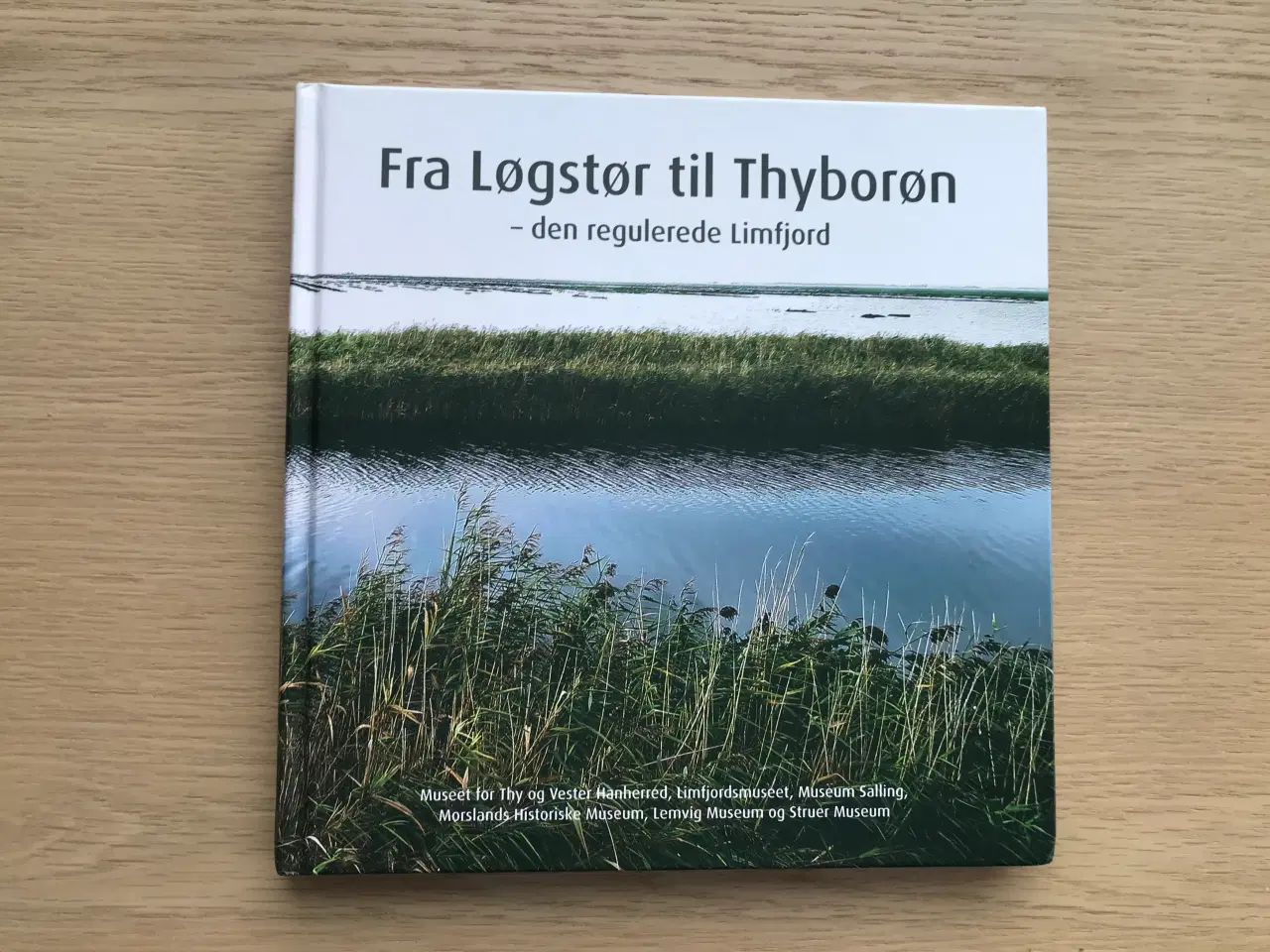 Billede 1 - Fra Løgstør til Thyborøn - den regulerede Limfjord