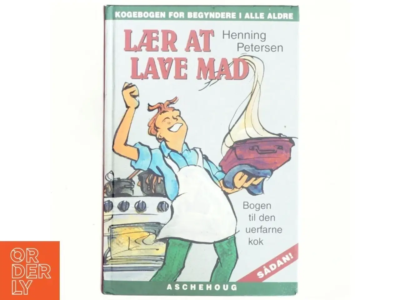 Billede 1 - Lær at lave mad : nemme opskrifter mod komfur-skræk af Henning Petersen (f. 1958-05-26) (Bog)