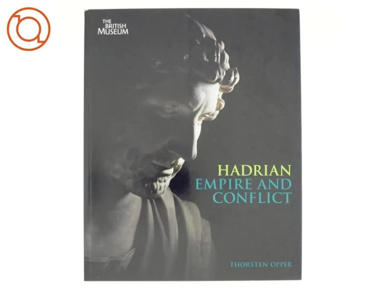 Billede 1 - Hadrian af Thorsten Opper, British Museum (Bog)