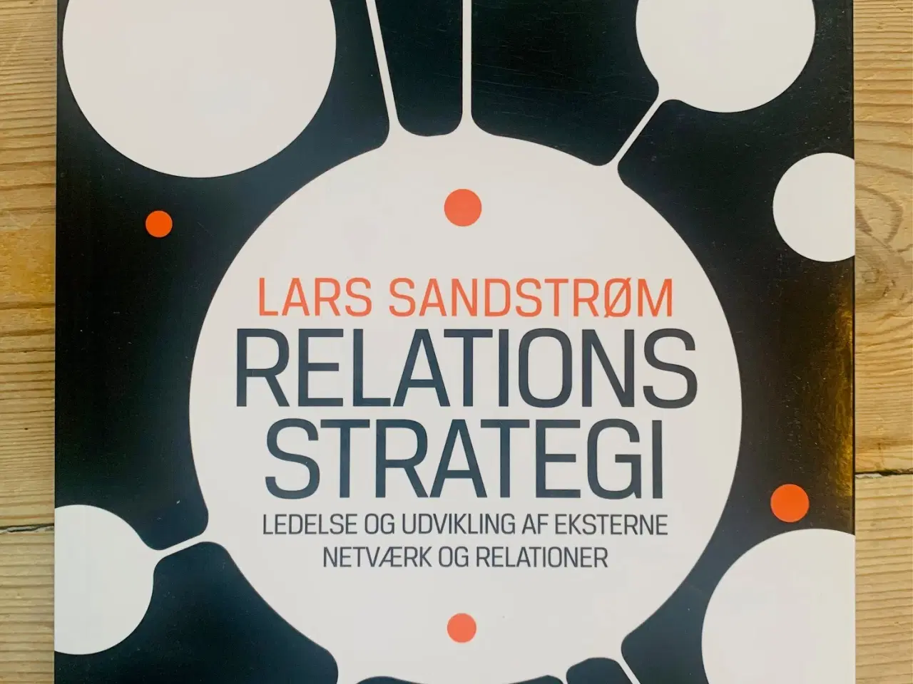 Billede 1 - Relationsstrategi (Lars Sandstrøm, 2012)