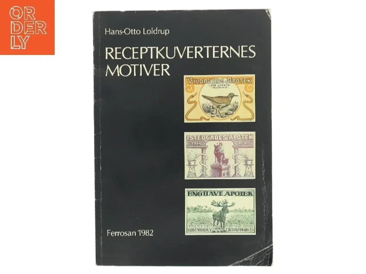 Billede 1 - Receptkuverternes motiver af Hans-Otto Loldrup (Bog)