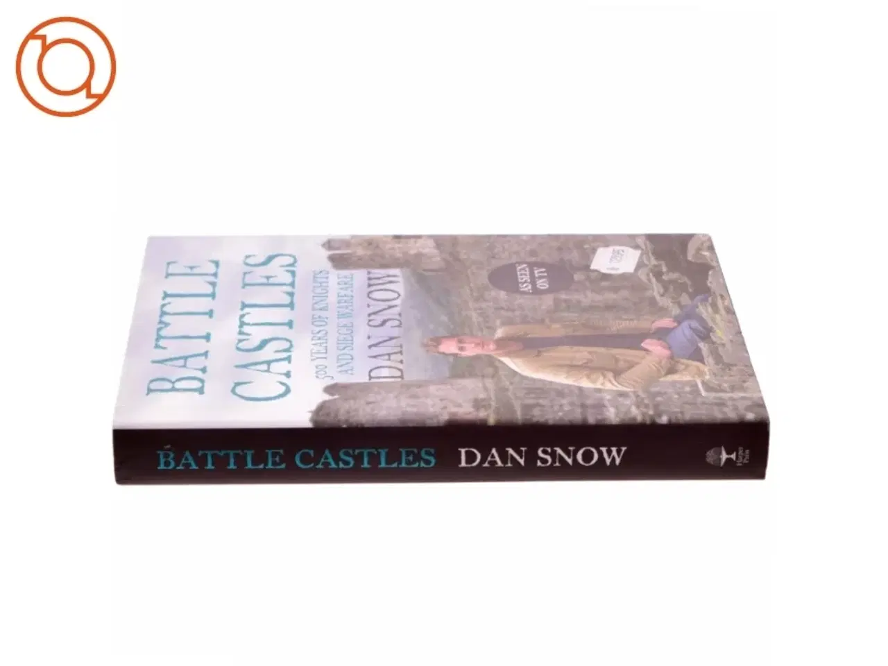 Billede 2 - Battle Castles af Dan Snow (Bog)