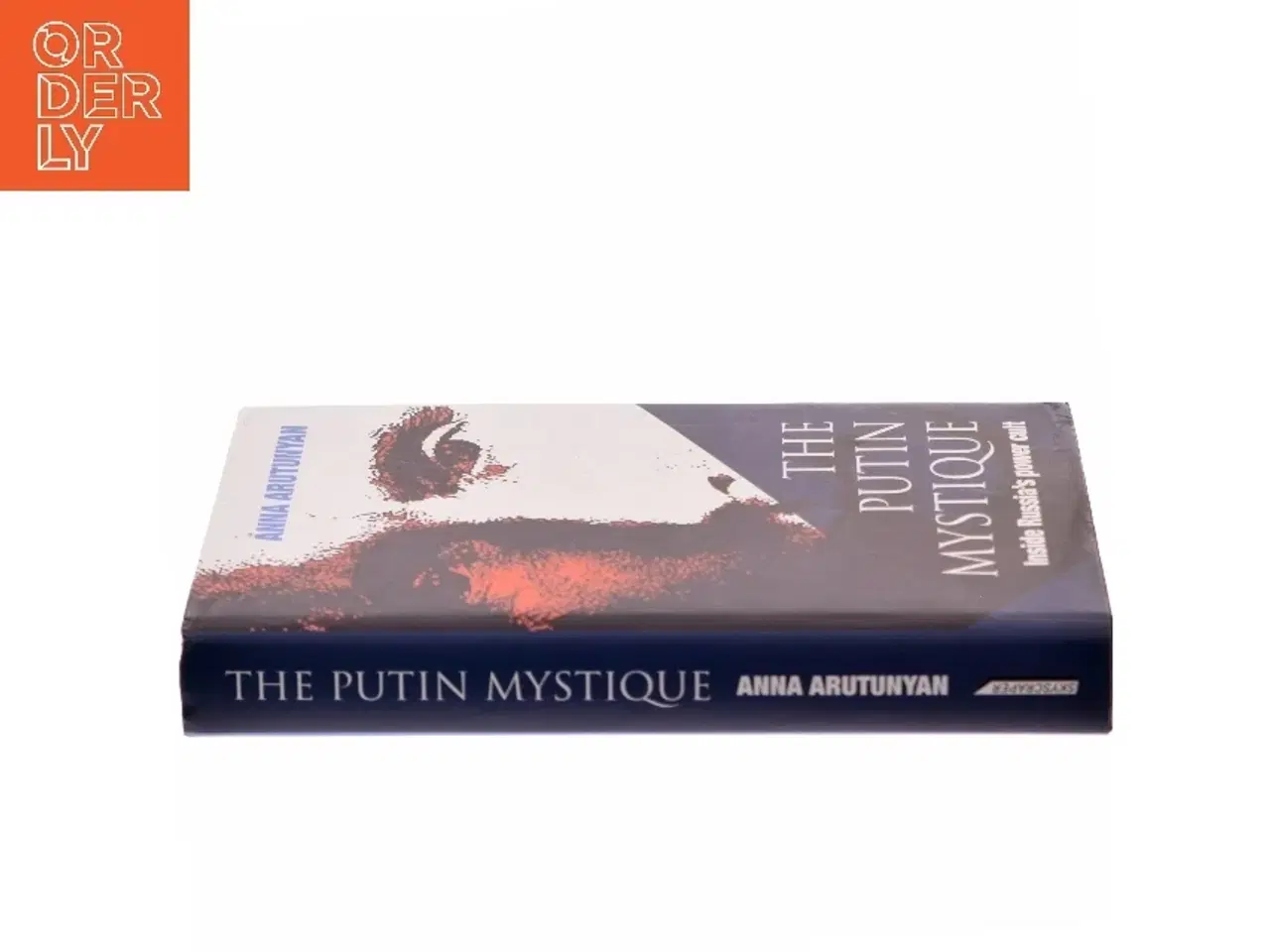 Billede 2 - The Putin mystique : inside Russia's power cult af Anna Arutunyan (Bog)