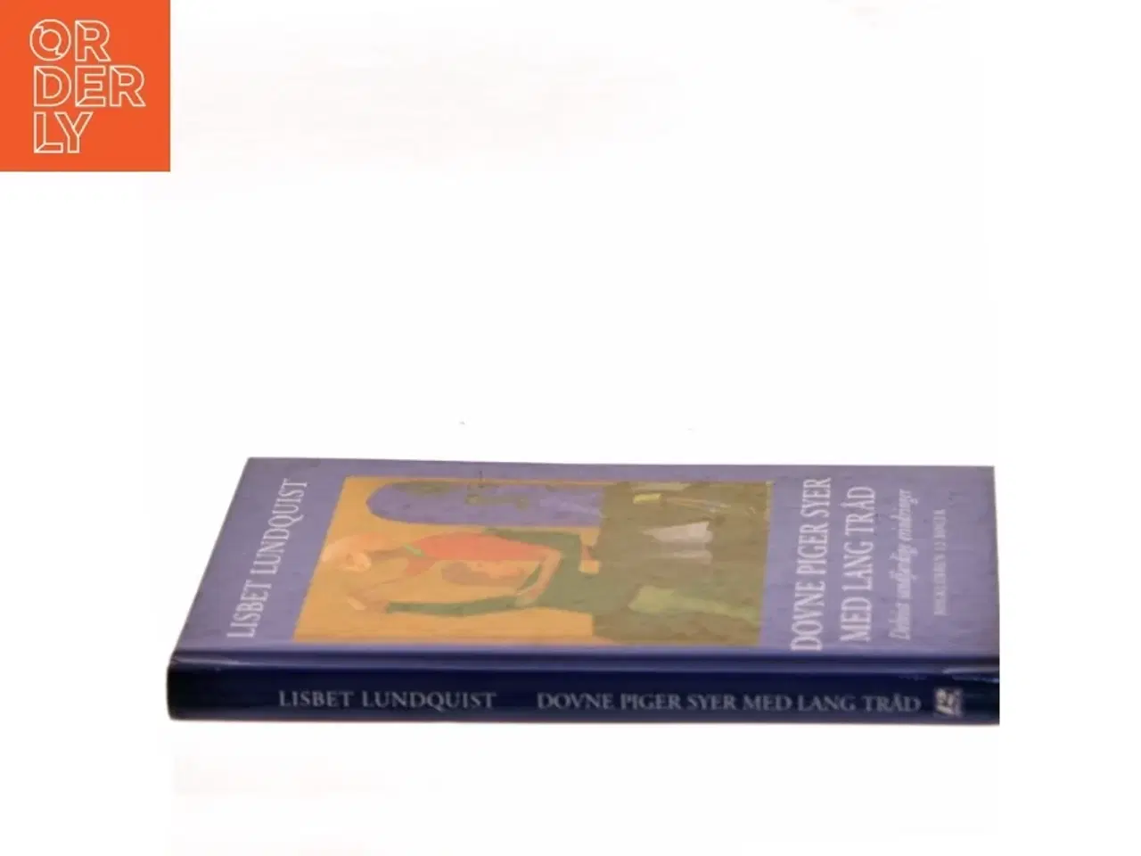 Billede 2 - Dovne piger syer med lang tråd af Lisbet Lundquist (Bog)