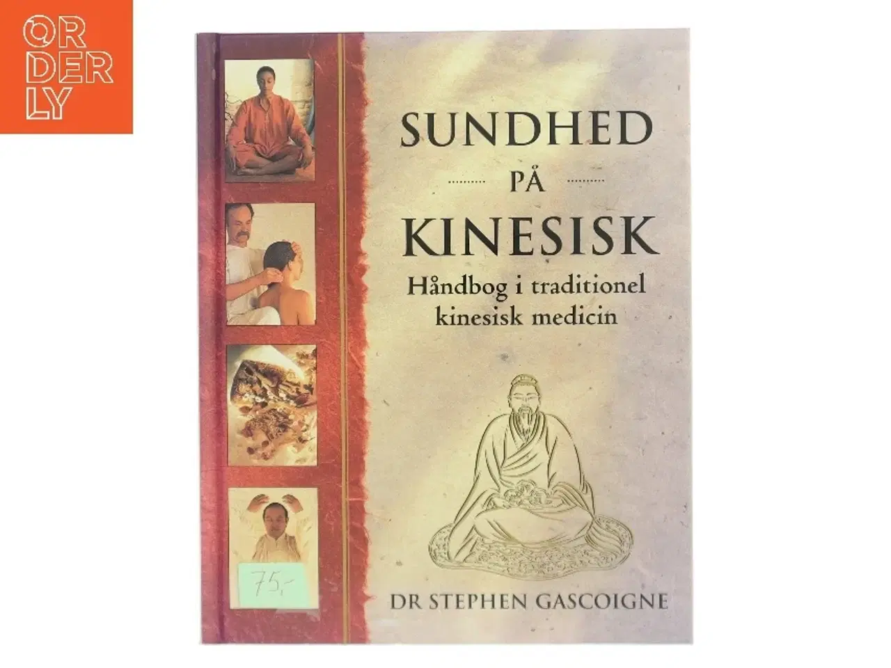 Billede 1 - Sundhed på kinesisk : håndbog i traditionel kinesisk medicin (Bog)