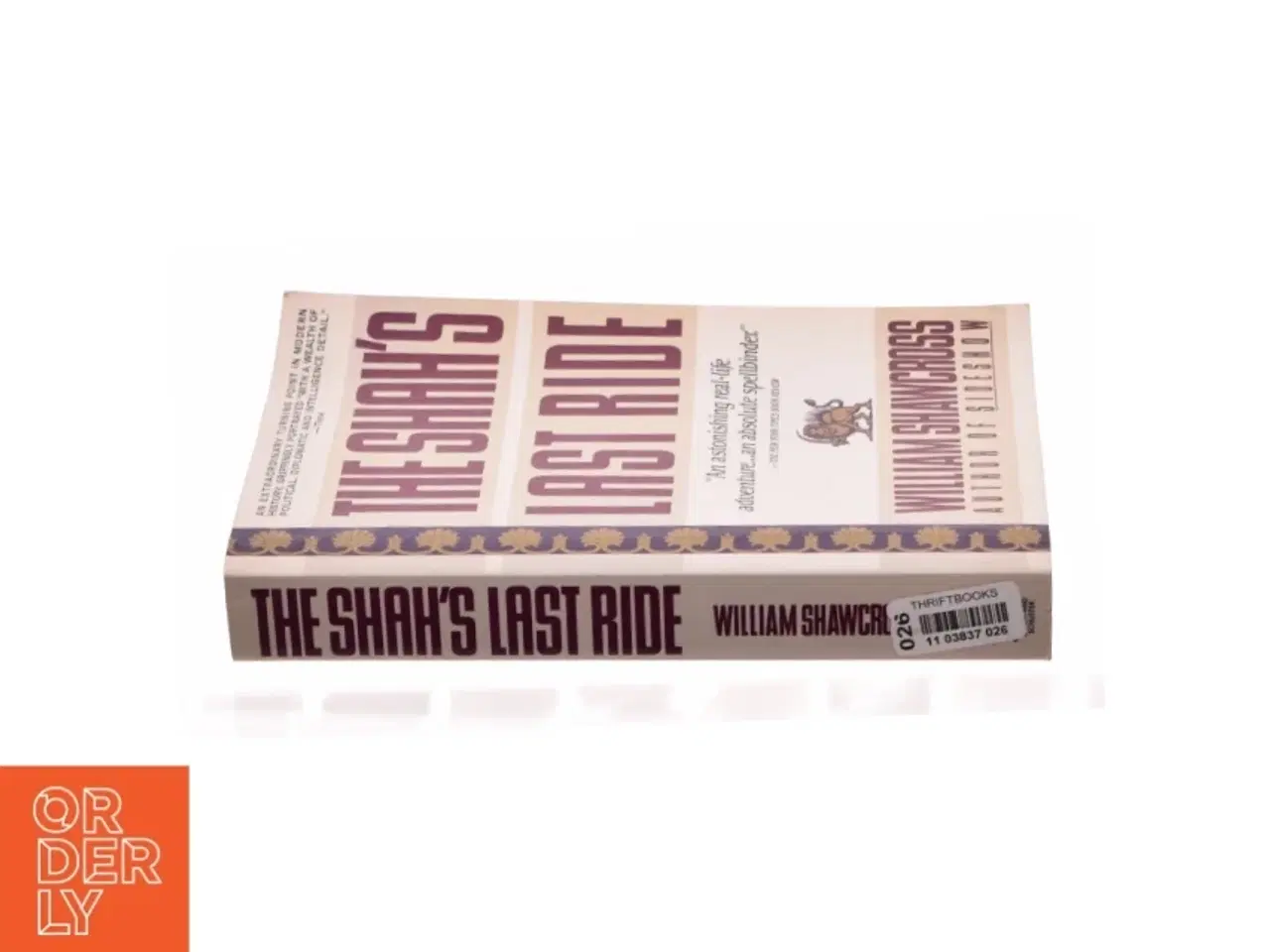 Billede 3 - The Shah&#39;s Last Ride af William Shawcross (Bog)