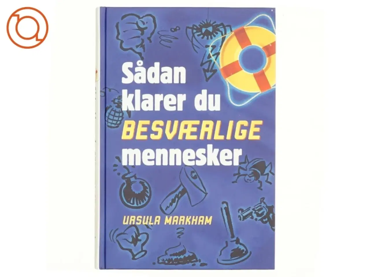 Billede 1 - Sådan klarer du besværlige mennesker af Ursula Markham