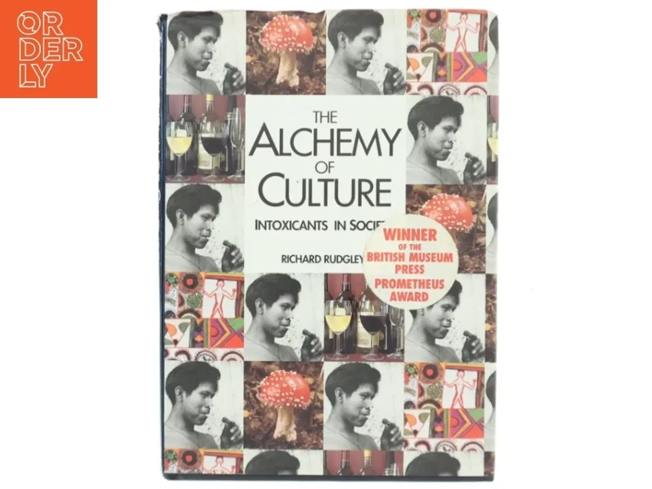 Billede 1 - The alchemy of culture - Intoxicants in society af Richard Rudgly (bog)