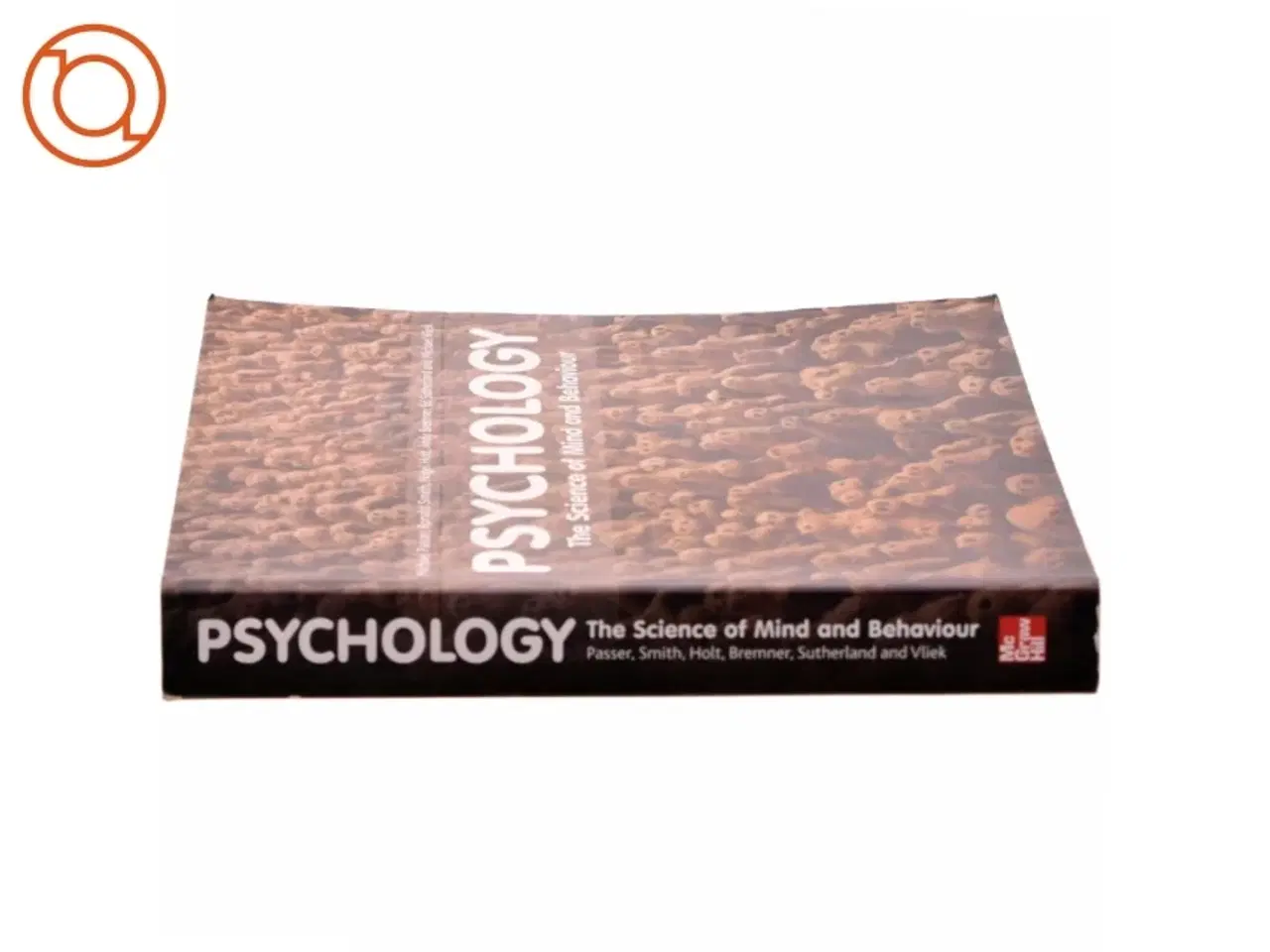 Billede 2 - Psychology af Michael W. Passer, Andy Bremner, Ronald E. Smith, Nigel Holt, Michael Vliek, Ed Sutherland (Bog)