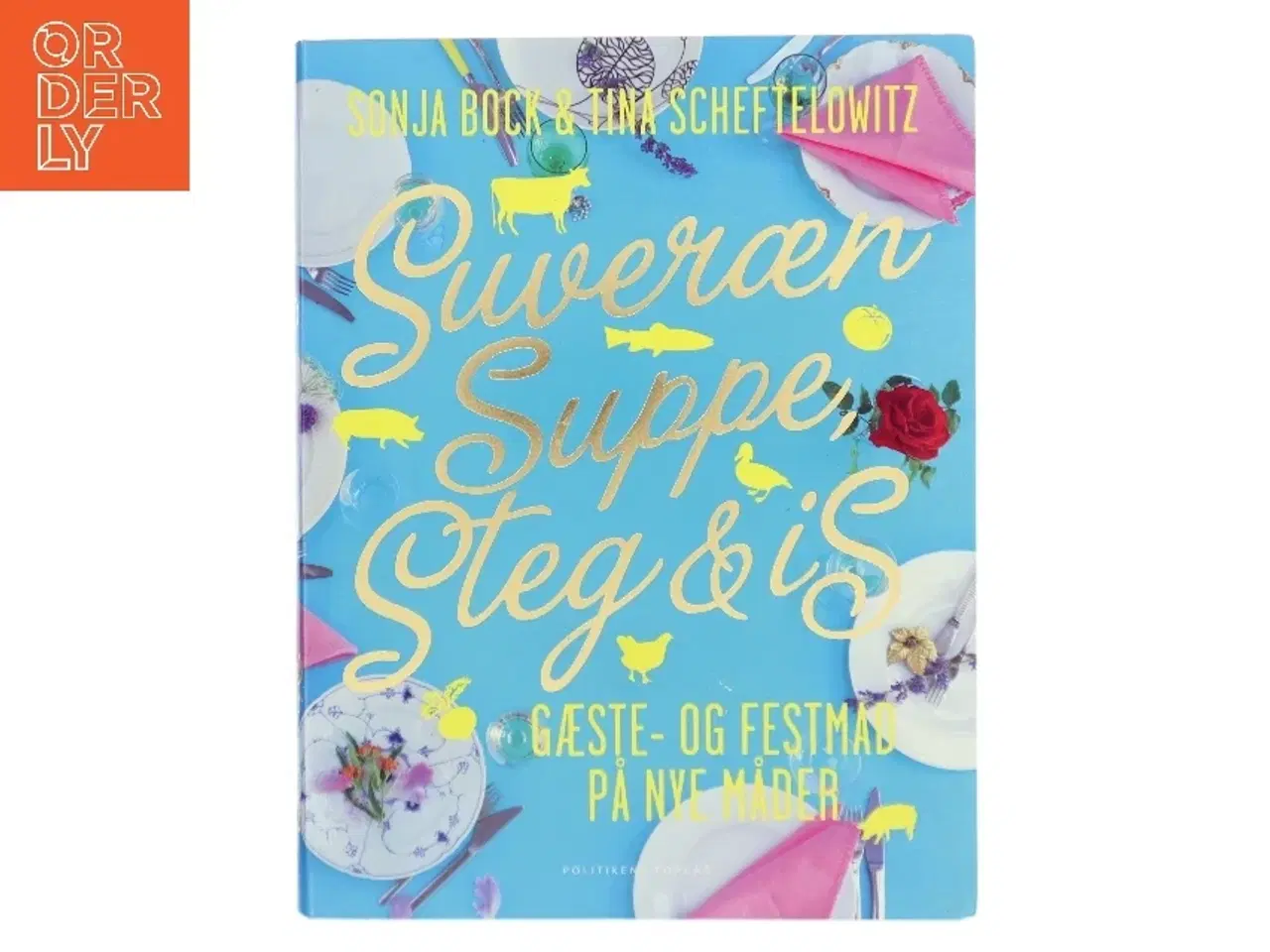 Billede 1 - Suveræn Suppe, Steg & Is af Sonja Bock (Bog)