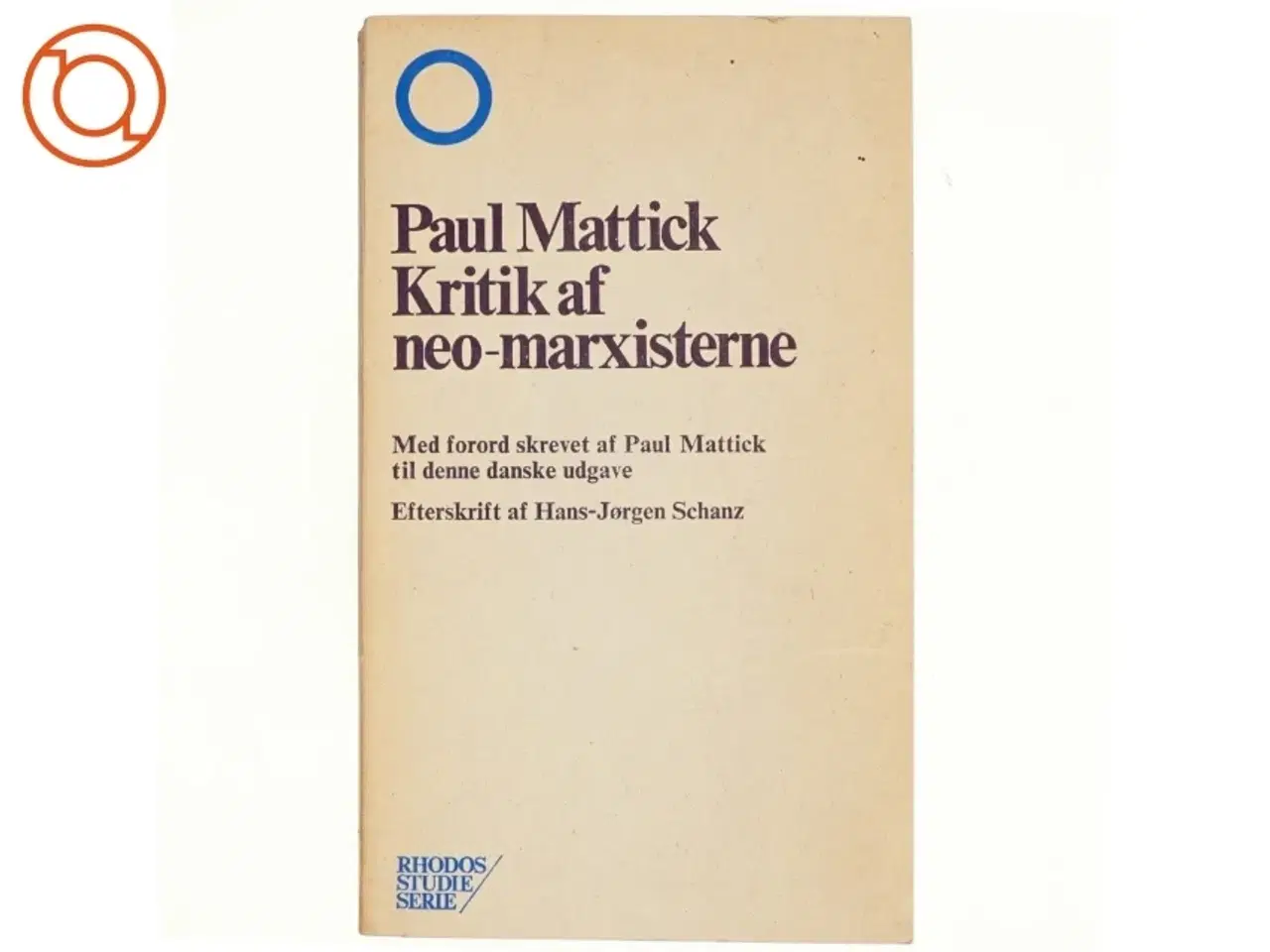 Billede 1 - Kritik af neo-marxisterne af Paul Mattick (Bog)