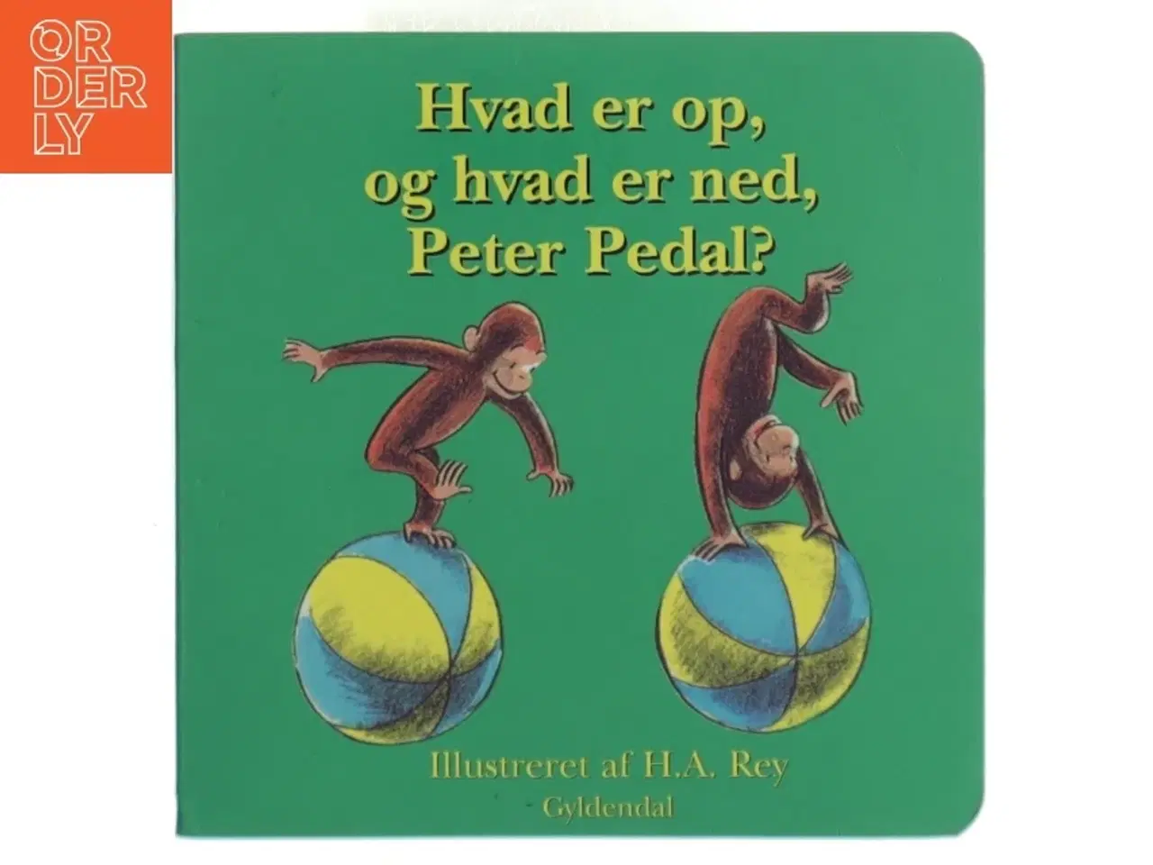 Billede 1 - Hvad er op, og hvad er ned, Peter Pedal af Hans Augusto Rey (Bog)