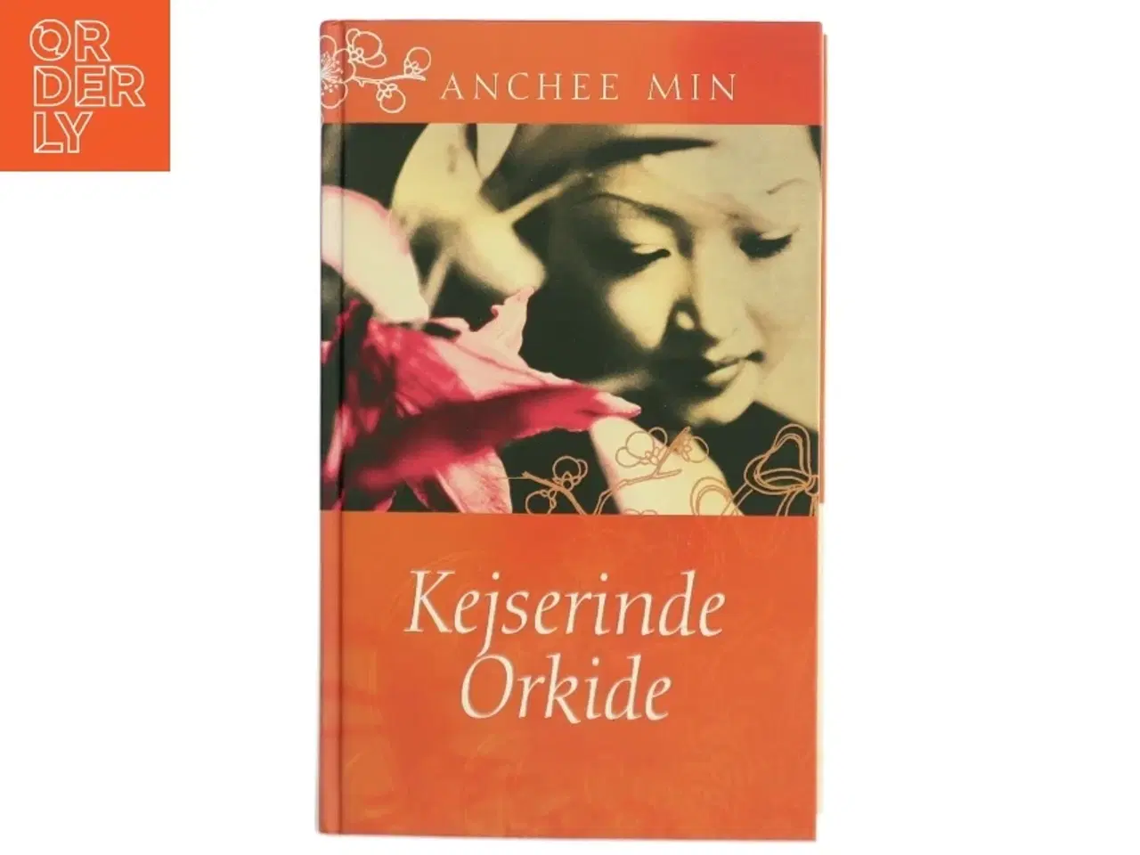 Billede 1 - Kejserinde Orkide : roman af Anchee Min (Bog)