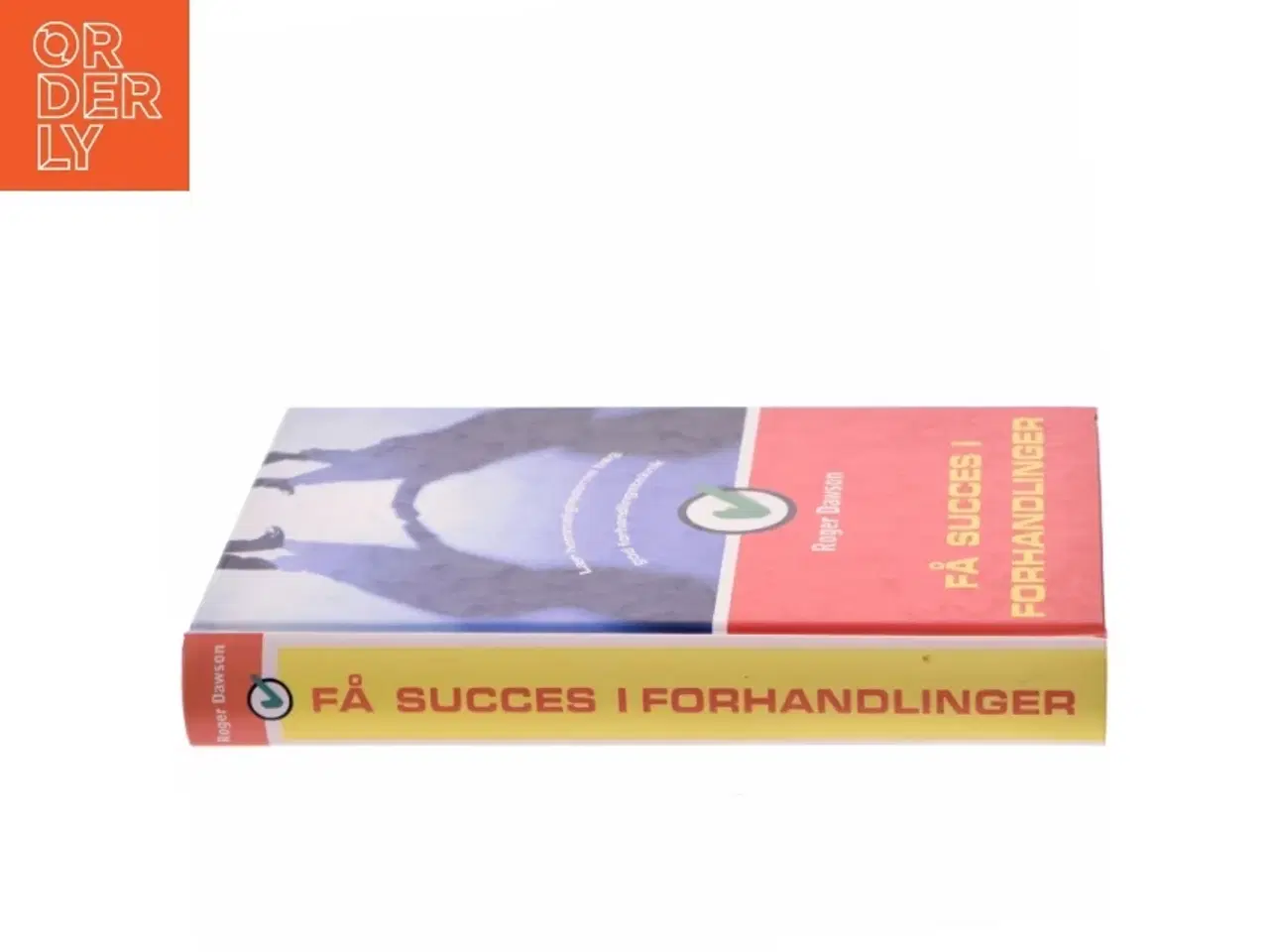 Billede 2 - Få succes i forhandlinger af Roger Dawson (Bog)