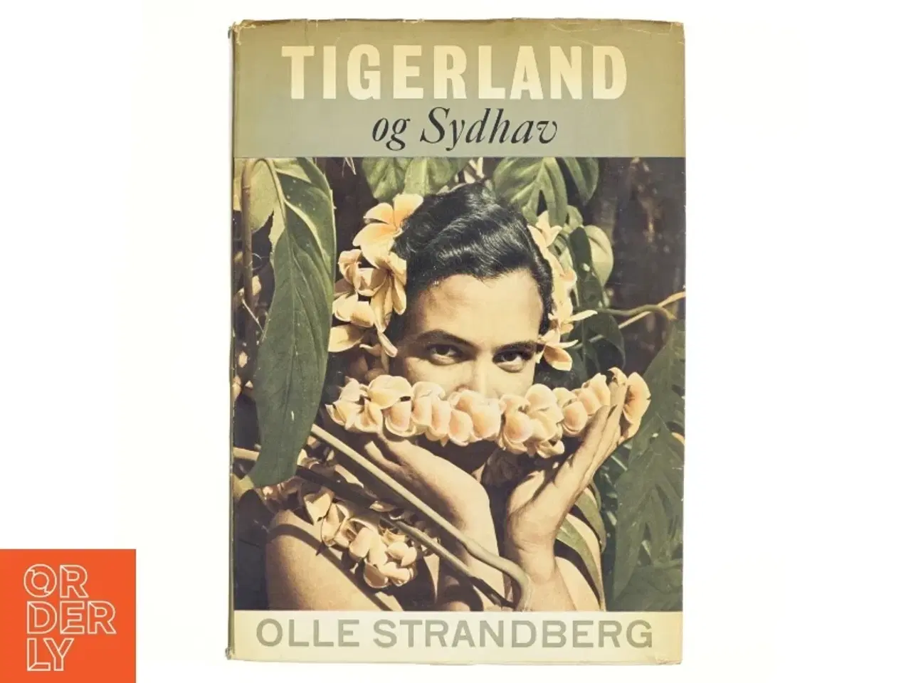 Billede 1 - Tigerland og Sydhav af Olle Strandberg (bog)