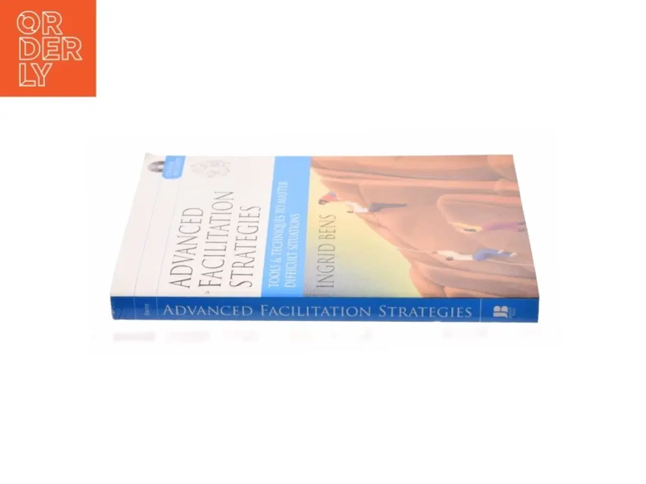 Billede 3 - Advanced Facilitation Strategies - 1st Edition (eBook) af Ingrid Bens (Bog)