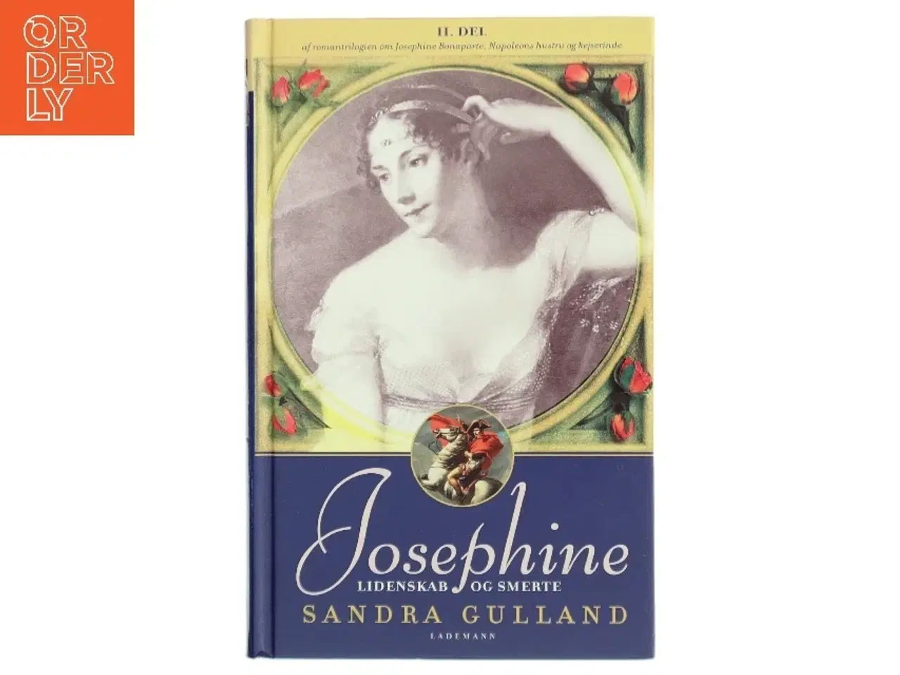 Billede 1 - Josephine. 2. del, Lidenskab og smerte af Sandra Gulland (Bog)