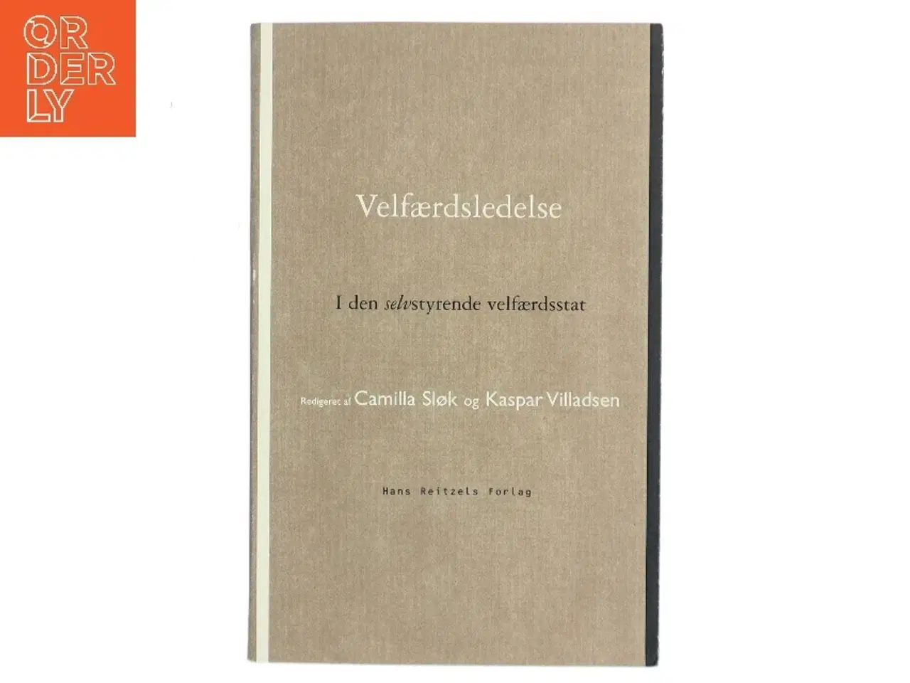 Billede 1 - Velfærdsledelse : ledelse og styring i den selvstyrende velfærdsstat (Bog)