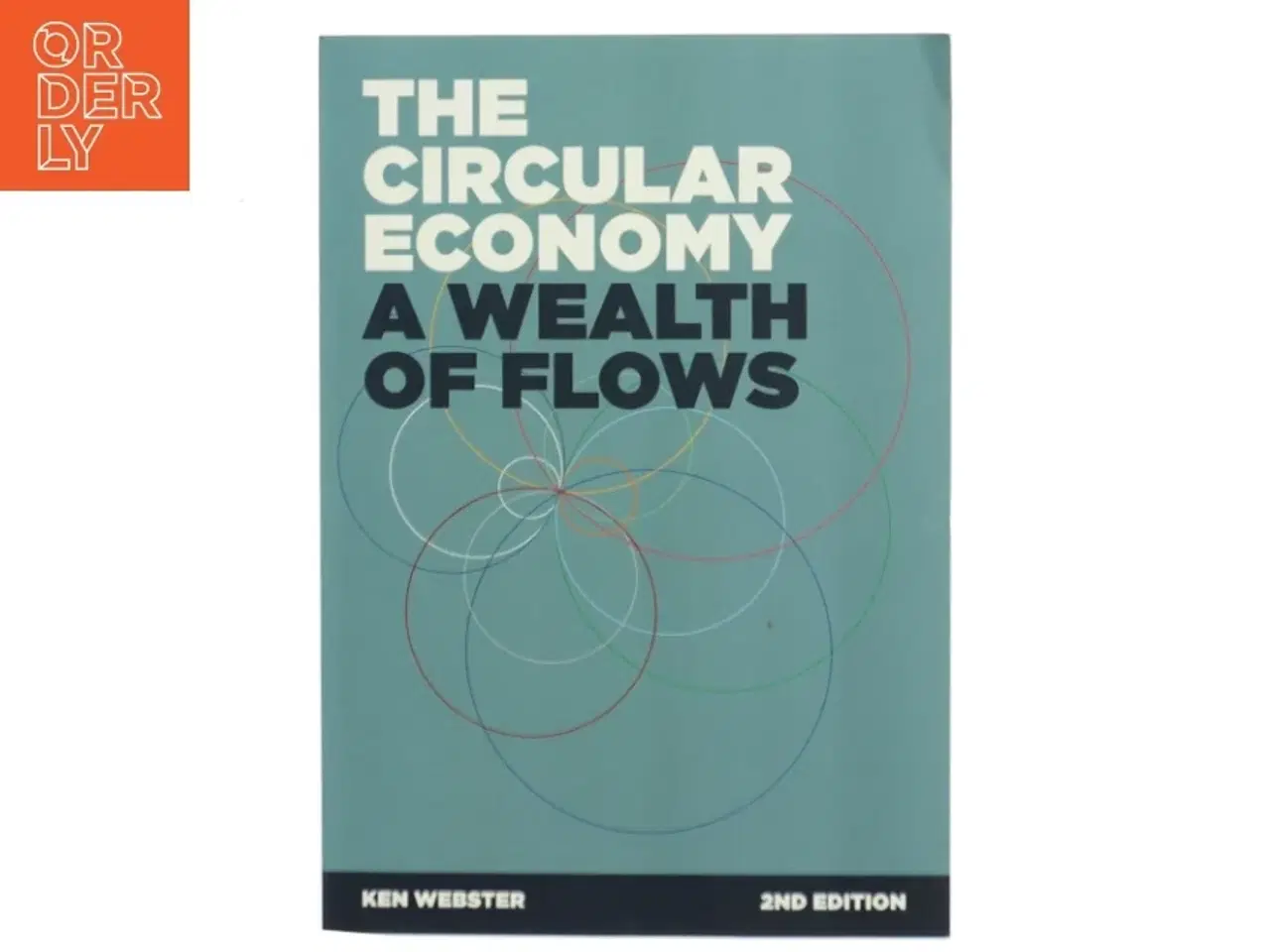 Billede 1 - The circular economy : a wealth of flows af Ken Webster (Bog)