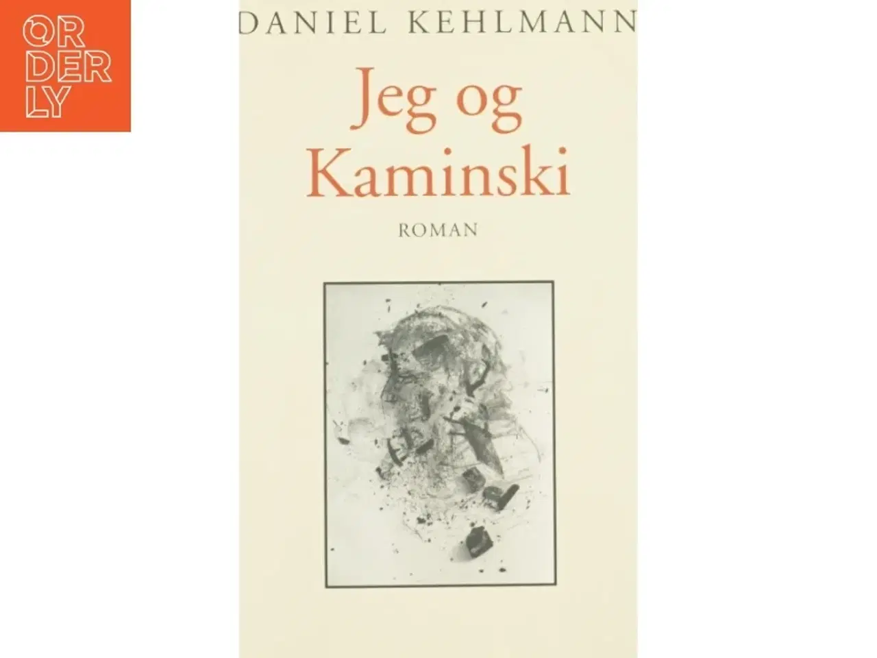 Billede 1 - Jeg og Kaminski af Daniel Kehlmann (Bog)