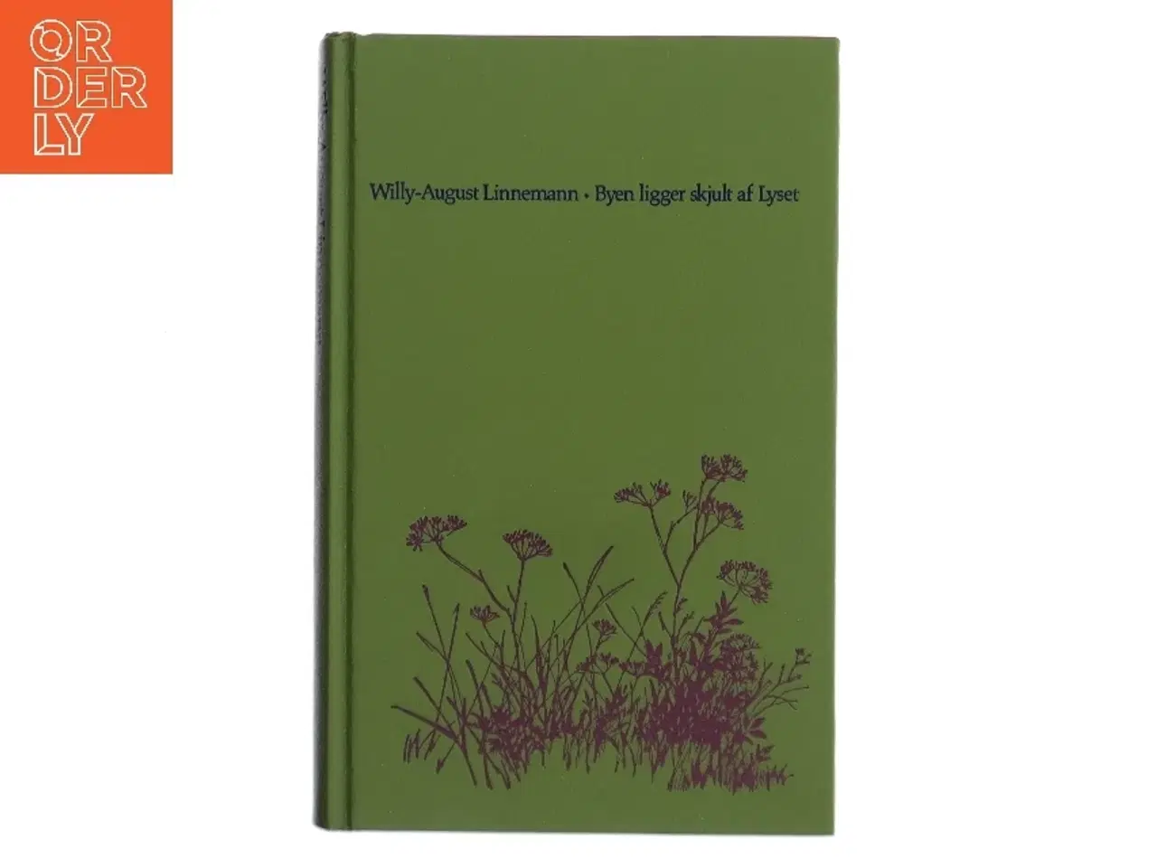 Billede 1 - Byen ligger skjult af Lyset af Willy-August Linnemann (Bog)