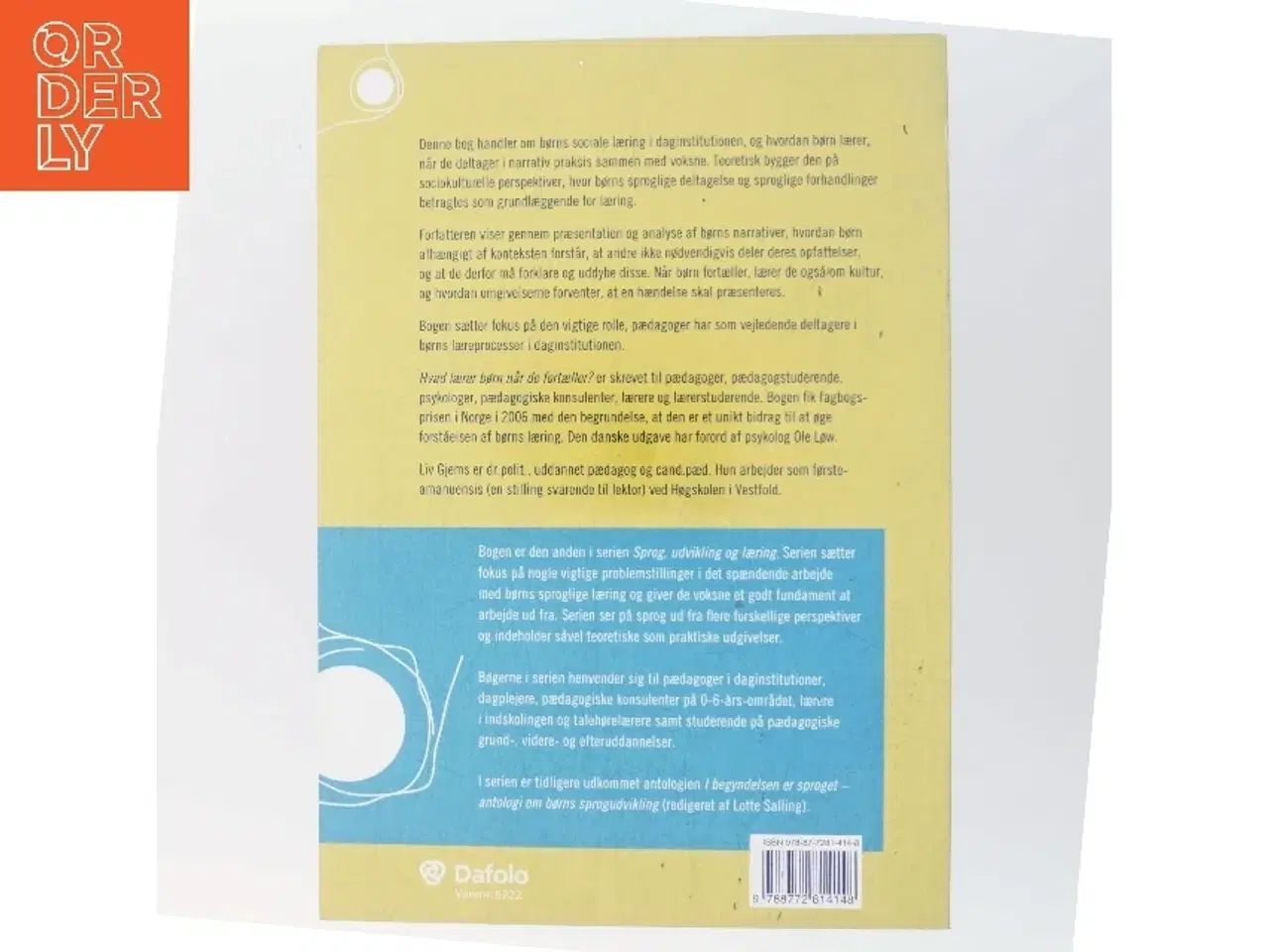 Billede 3 - Hvad lærer børn når de fortæller? : børns læreprocesser gennem narrativ praksis af Liv Gjems (Bog)