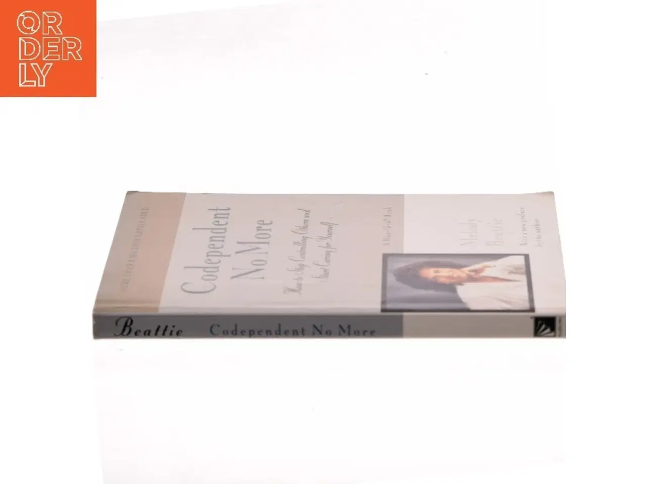 Billede 2 - Codependent No More : How to Stop Controlling Others and Start Caring for Yourself af Beattie, Melody (Bog)
