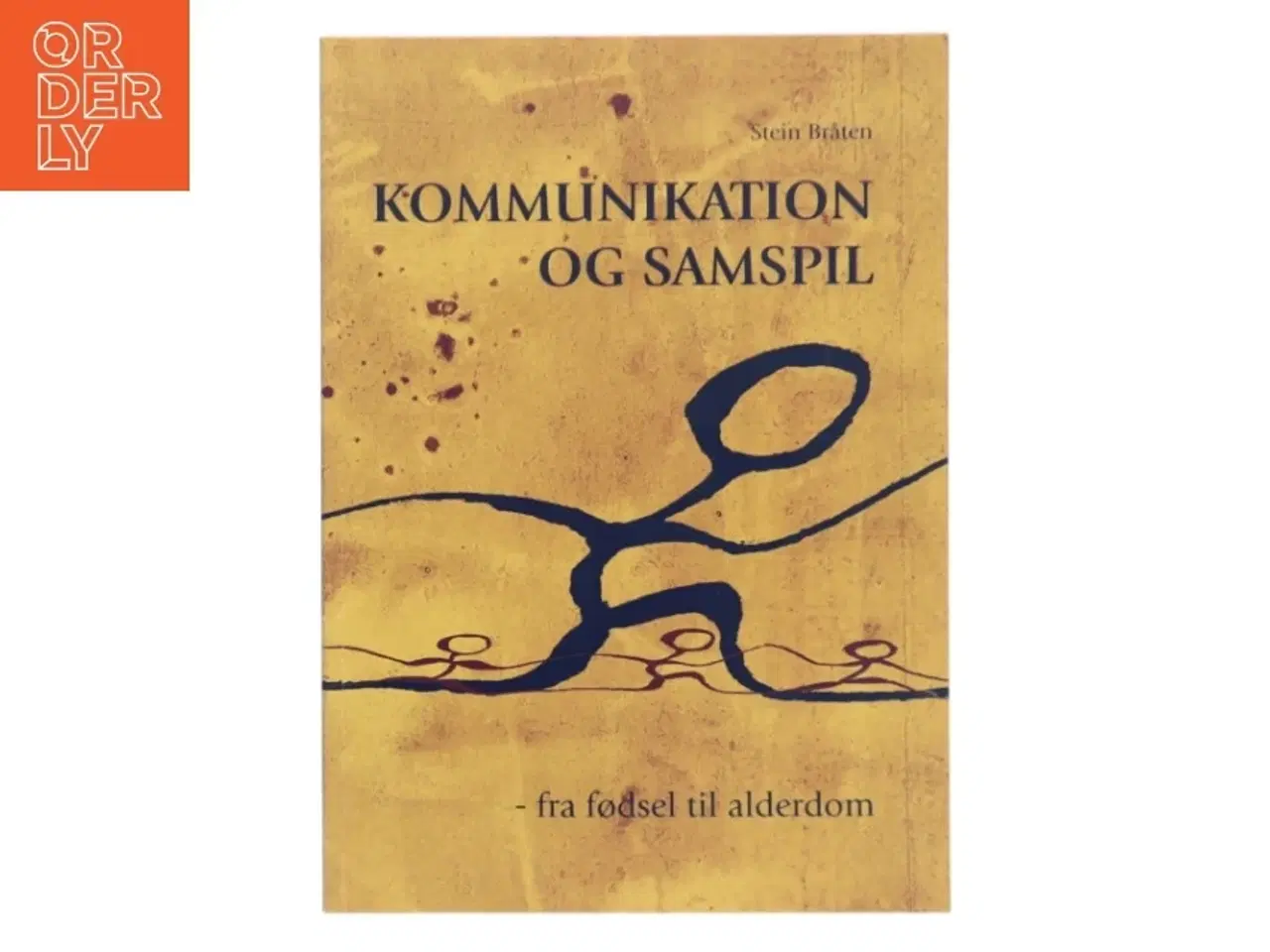 Billede 1 - Kommunikation og samspil : fra fødsel til alderdom af Stein Bråten (Bog)