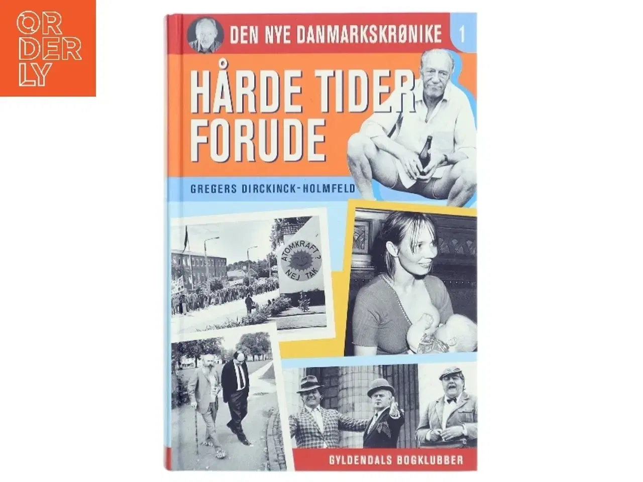 Billede 1 - Danmark dejligst : 1986-1993 af Gregers Dirckinck-Holmfeld (Bog)